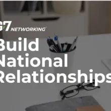 G7 Networking Build National Relationships
