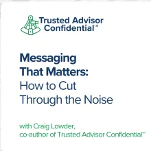 Messaging That Matters: How to Cut Through the Noise